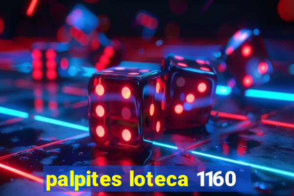 palpites loteca 1160